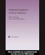 Frederick Douglass''s Curious Audiences