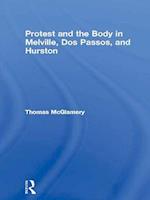 Protest and the Body in Melville, Dos Passos, and Hurston