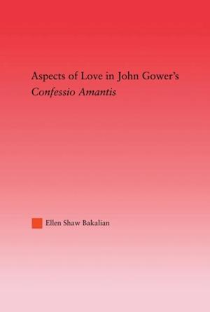 Aspects of Love in John Gower's Confessio Amantis