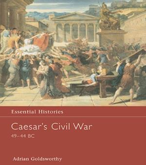 Caesar''s Civil War 49-44 BC