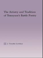 The Artistry and Tradition of Tennyson''s Battle Poetry