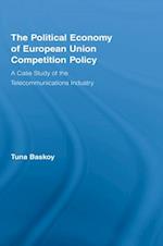 Political Economy of European Union Competition Policy
