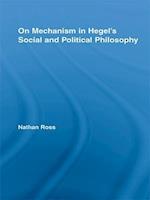 On Mechanism in Hegel's Social and Political Philosophy