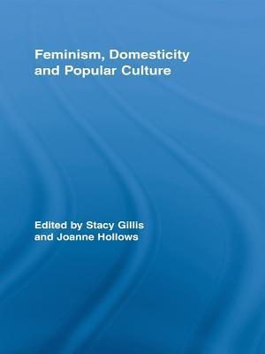 Feminism, Domesticity and Popular Culture