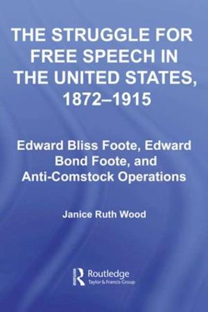 Struggle for Free Speech in the United States, 1872-1915