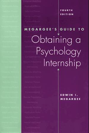 Megargee's Guide to Obtaining a Psychology Internship