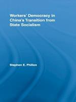 Workers'' Democracy in China''s Transition from State Socialism