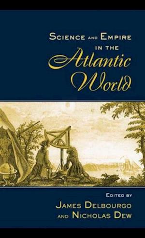 Science and Empire in the Atlantic World