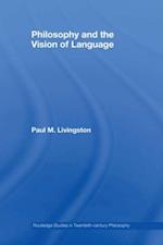 Philosophy and the Vision of Language