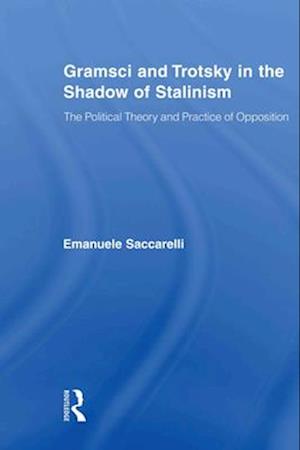 Gramsci and Trotsky in the Shadow of Stalinism