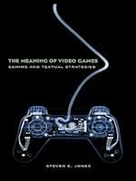 The Meaning of Video Games