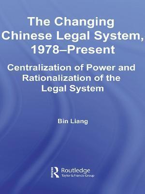 The Changing Chinese Legal System, 1978-Present