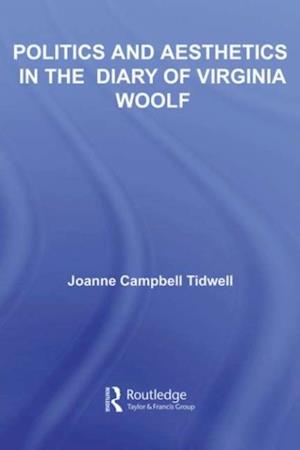 Politics and Aesthetics in The Diary of Virginia Woolf