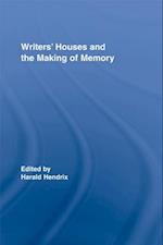 Writers' Houses and the Making of Memory