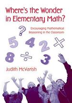 Where''s the Wonder in Elementary Math?