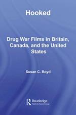 Hooked: Drug War Films in Britain, Canada, and the U.S.