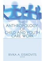 Anthropology of Child and Youth Care Work