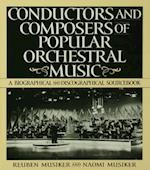 Conductors and Composers of Popular Orchestral Music