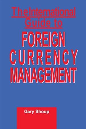 International Guide to Foreign Currency Management