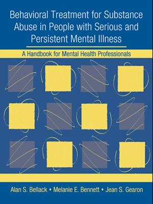 Behavioral Treatment for Substance Abuse in People with Serious and Persistent Mental Illness