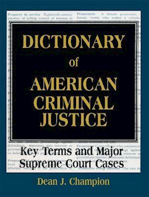 Dictionary of American Criminal Justice