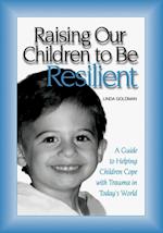 Raising Our Children to Be Resilient