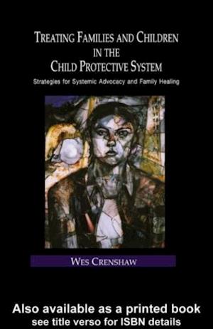 Treating Families and Children in the Child Protective System