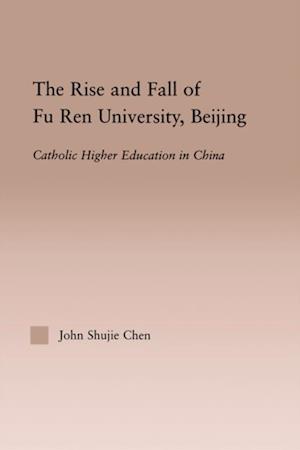 Rise and Fall of Fu Ren University, Beijing