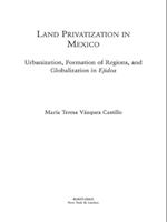 Land Privatization in Mexico