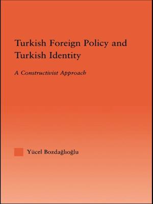 Turkish Foreign Policy and Turkish Identity