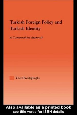 Turkish Foreign Policy and Turkish Identity