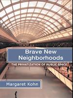 Brave New Neighborhoods