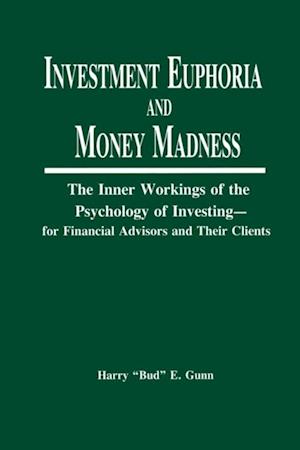 Investment Euphoria and Money Madness