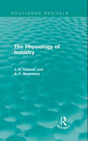 The Physiology of Industry (Routledge Revivals)