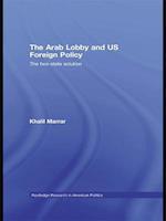 The Arab Lobby and US Foreign Policy