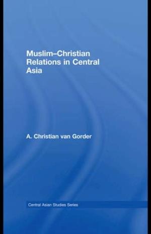 Muslim-Christian Relations in Central Asia