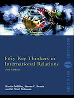 Fifty Key Thinkers in International Relations
