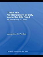 Trade and Contemporary Society along the Silk Road