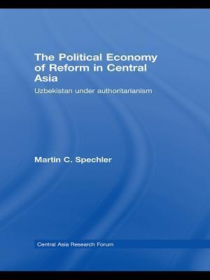 The Political Economy of Reform in Central Asia