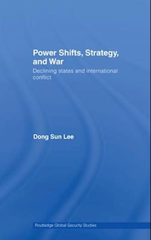 Power Shifts, Strategy and War