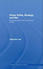 Power Shifts, Strategy and War