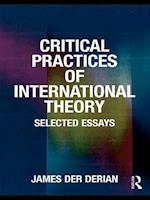 Critical Practices in International Theory