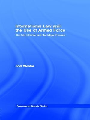 International Law and the Use of Armed Force