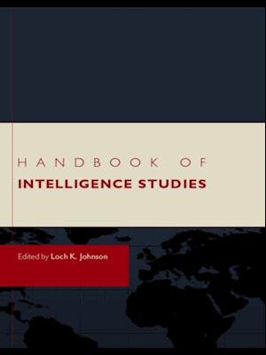 Handbook of Intelligence Studies