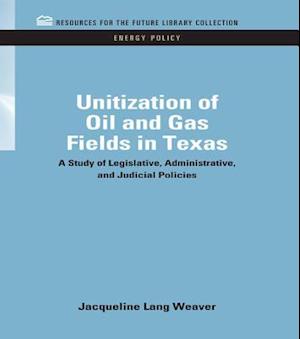 Unitization of Oil and Gas Fields in Texas