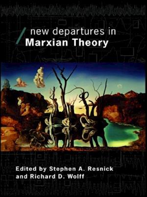 New Departures in Marxian Theory