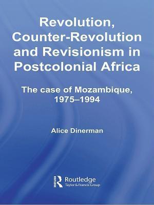 Revolution, Counter-Revolution and Revisionism in Postcolonial Africa