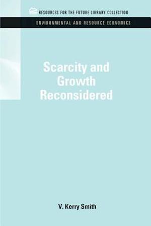 Scarcity and Growth Reconsidered