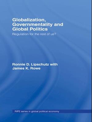 Globalization, Governmentality and Global Politics