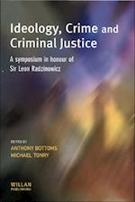 Ideology, Crime and Criminal Justice